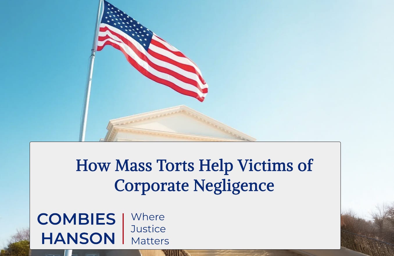 How Mass Torts Help Victims of Corporate Negligence