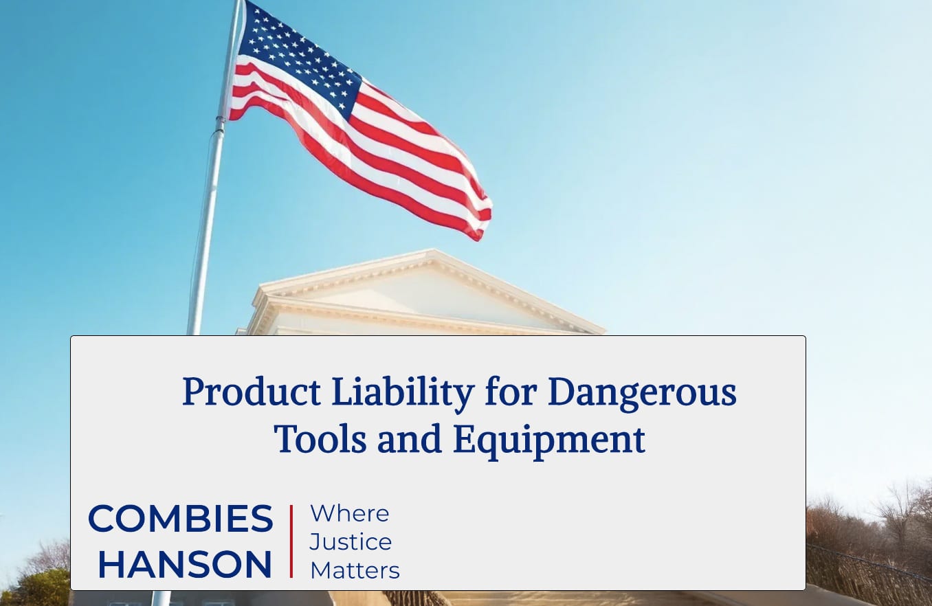 Product Liability for Dangerous Tools and Equipment