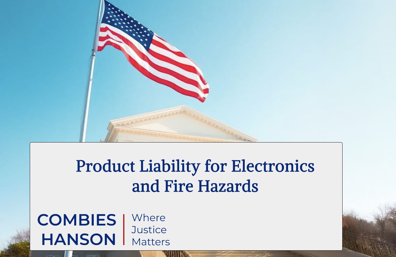 Product Liability for Electronics and Fire Hazards