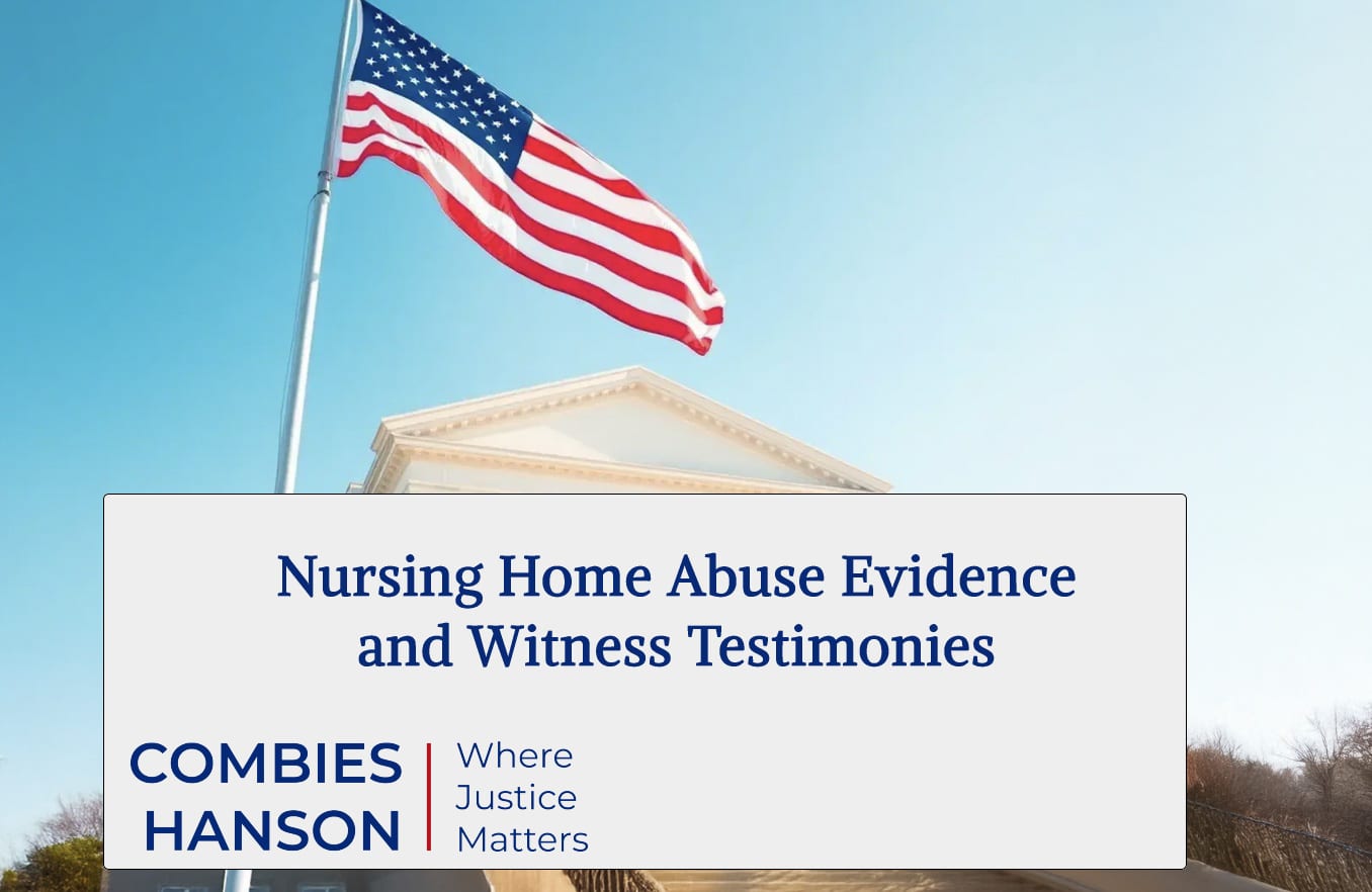 Nursing Home Abuse Evidence and Witness Testimonies
